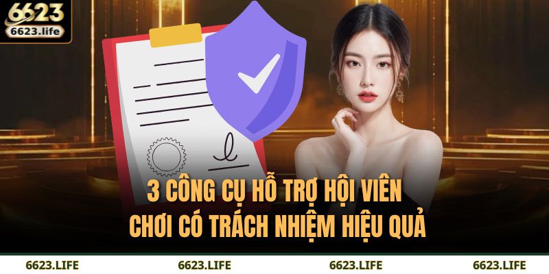 3 công cụ hỗ trợ hội viên chơi có trách nhiệm hiệu quả