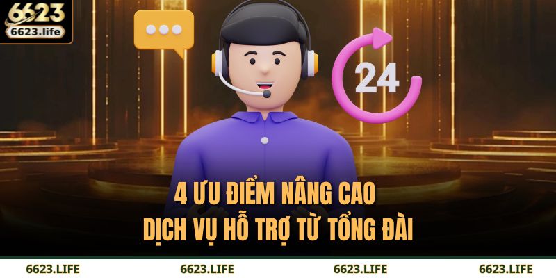 4 ưu điểm nâng cao dịch vụ hỗ trợ từ tổng đài