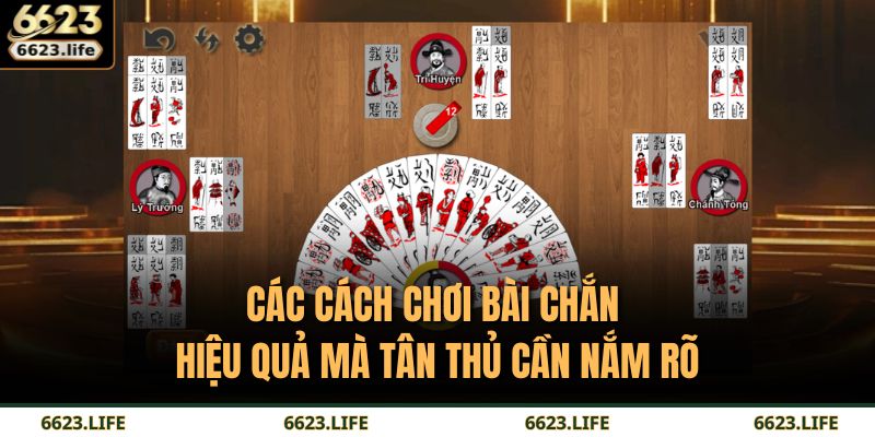 Các cách chơi Bài Chắn hiệu quả mà tân thủ cần nắm rõ