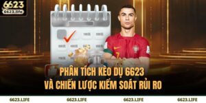kèo dụ 6623