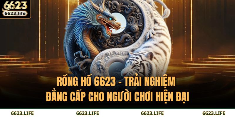 Rồng Hổ 6623