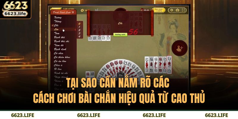 Tại sao cần nắm rõ các cách chơi Bài Chắn hiệu quả từ cao thủ